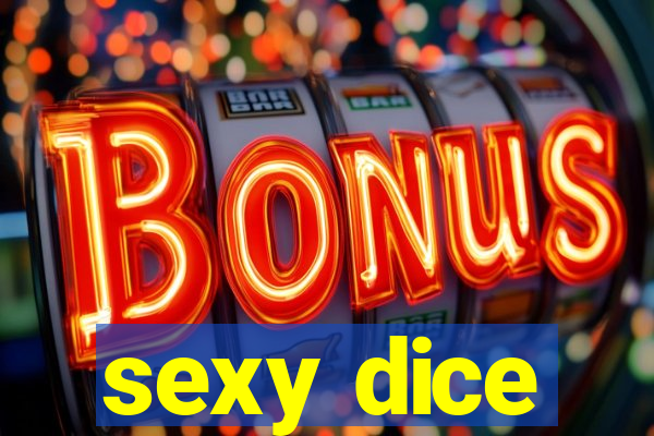 sexy dice